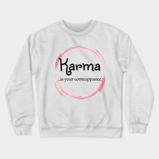 Karma pink Crewneck Sweatshirt